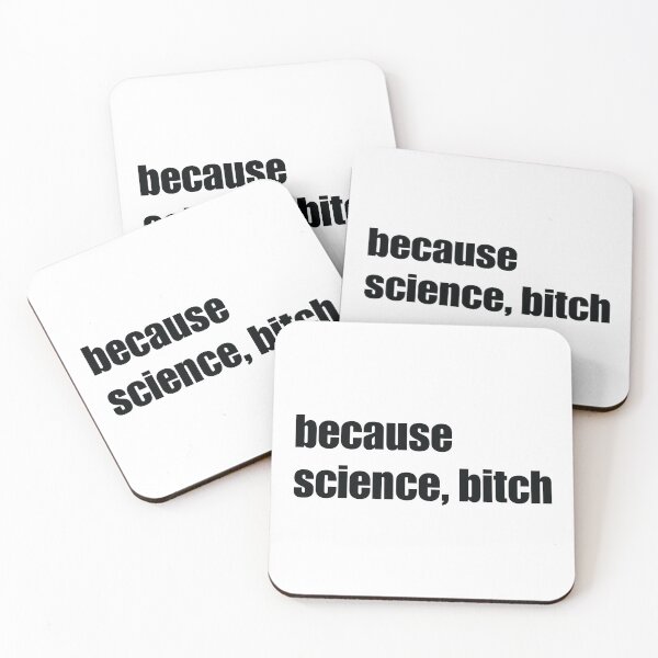 Item preview, Because Science Bitch designed and sold by ScienceCorner.