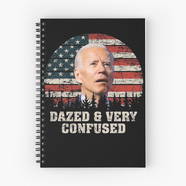 Item preview, Funny Biden Dazed And Very Confused designed and sold by ShopArtmullins.
