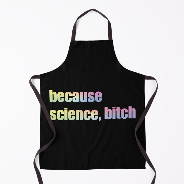 Item preview, Because Science Bitch designed and sold by ScienceCorner.