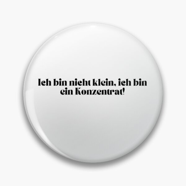 Item preview, Ich bin nicht klein, ich bin ein Konzentrat! designed and sold by KrafterMumford.