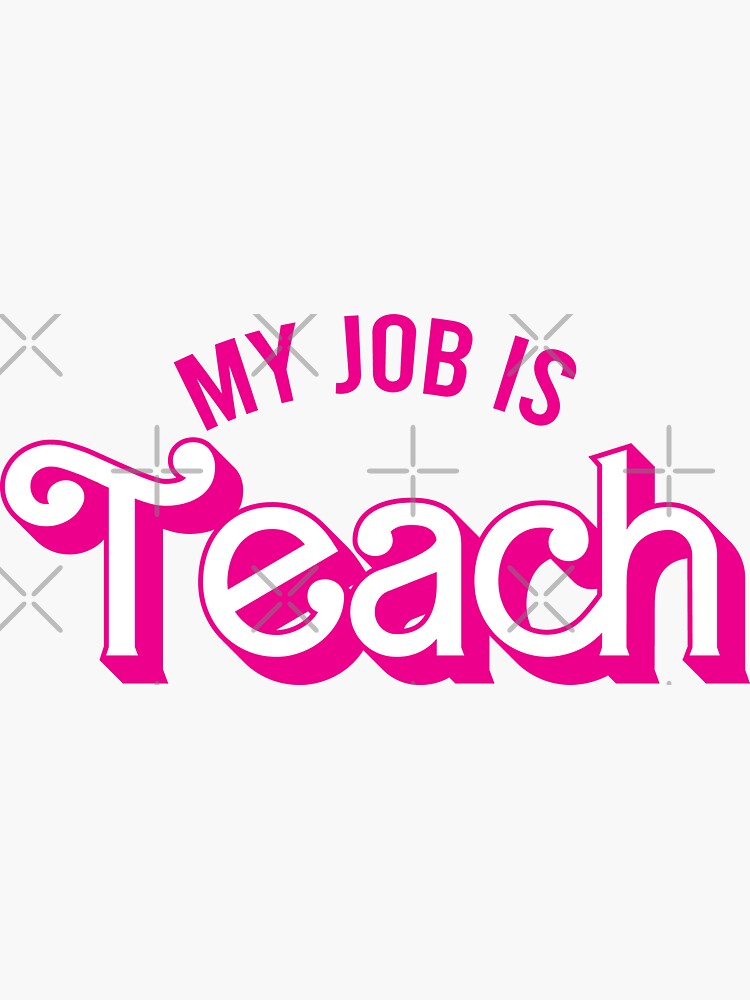 Thumbnail 3 of 3, Sticker, My Job Is Teach designed and sold by KMIKBAL7.