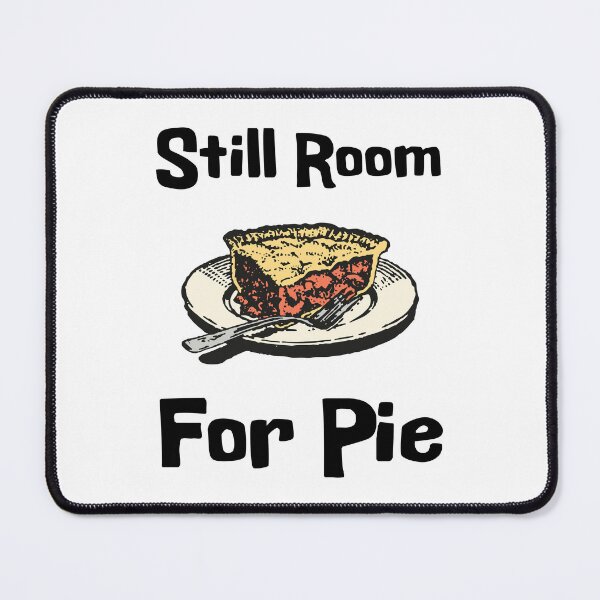 Item preview, Still Room For Pie - Funny Thanksgiving designed and sold by defimo.