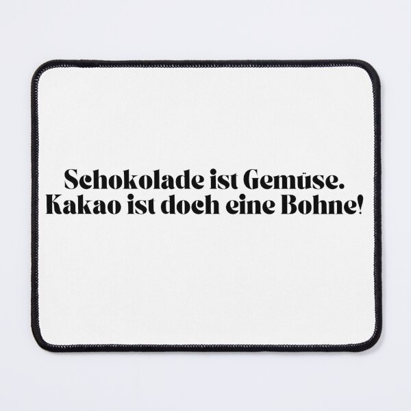 Item preview, Schokolade ist Gemuse. Kakao ist doch eine Bohne! designed and sold by KrafterMumford.