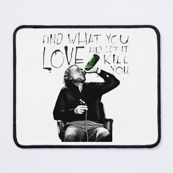 Item preview, Charles author Bukowski  Find What You Love  (1) designed and sold by DawsonKeenan.