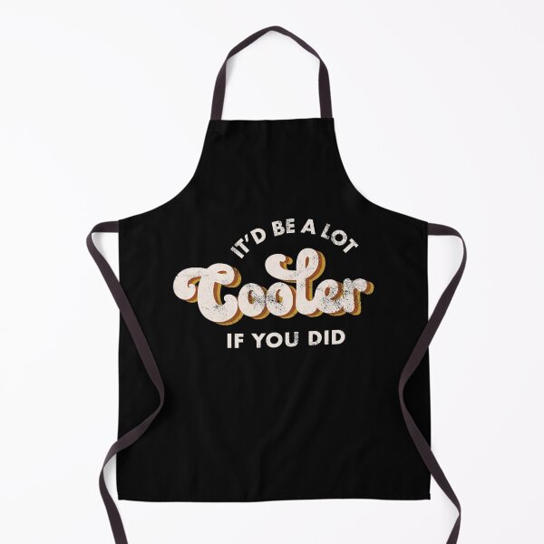 Item preview, It'd Be A Lot Cooler If You Did designed and sold by ShopArtmullins.