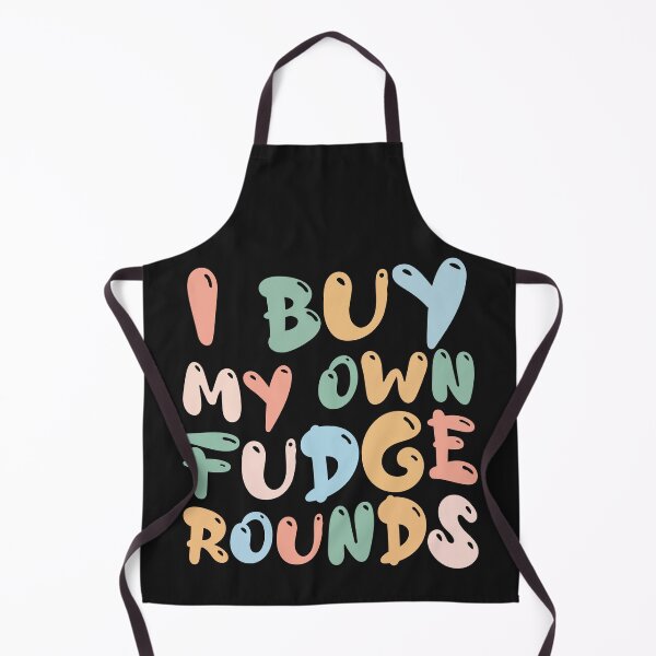 Item preview, funny I Buy My Own Fudge Rounds Vintage Fudge Rounds designed and sold by Pitchou07.
