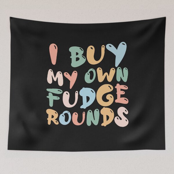 Item preview, funny I Buy My Own Fudge Rounds Vintage Fudge Rounds designed and sold by Pitchou07.