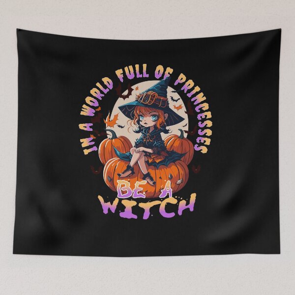 Item preview, In a world full of Princess be a Witch designed and sold by LuvleighArt.