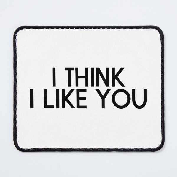 Item preview, I Think I Like You designed and sold by AndreasHallager.