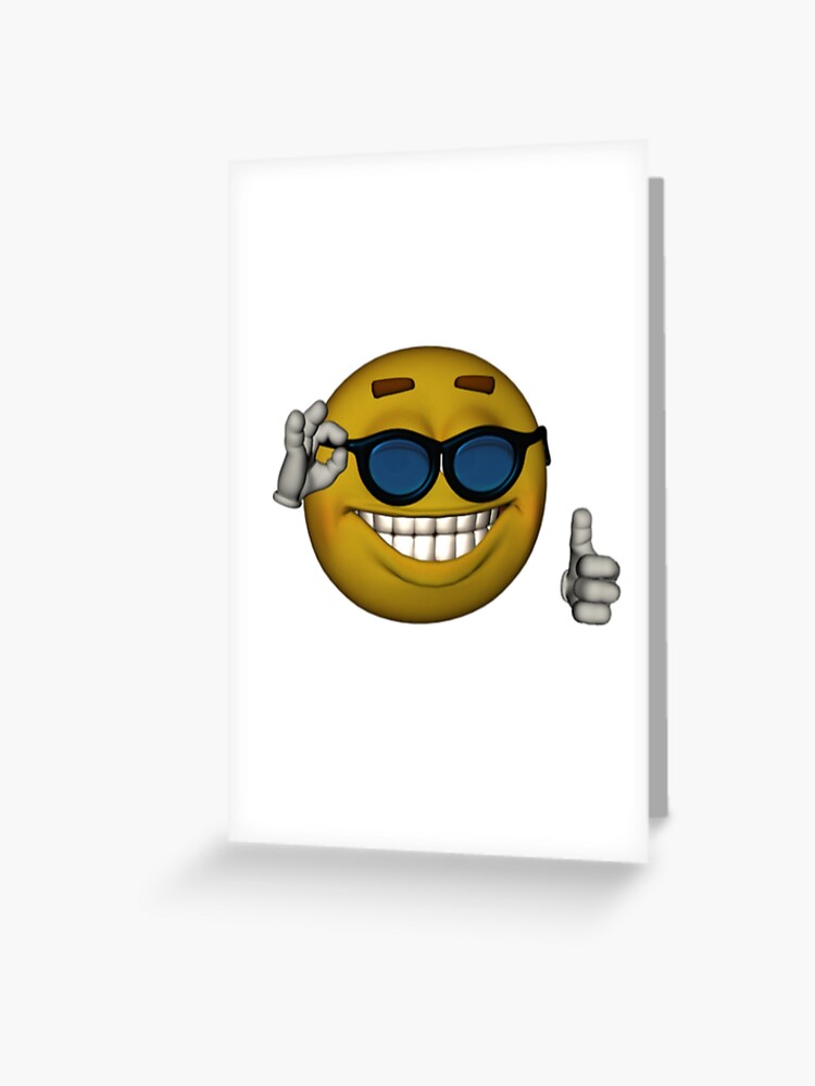 Smiley Face Sunglasses Thumbs Up Emoji Meme Face Greeting Card By Obviouslogic Redbubble