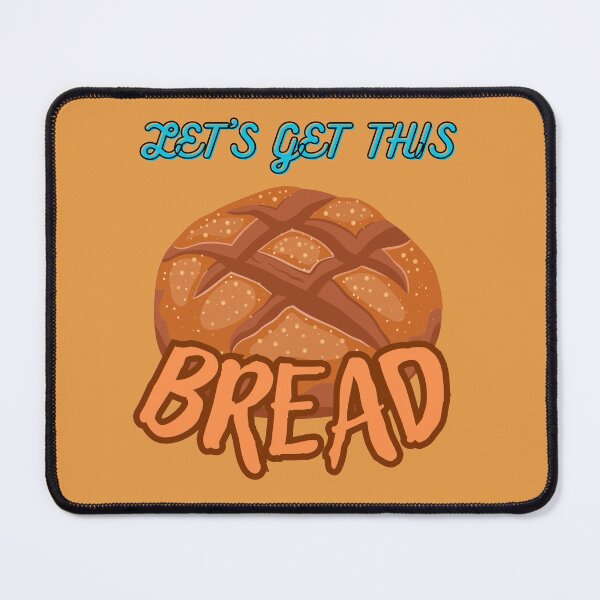 Item preview, Let's get this Bread designed and sold by XenonQQ.