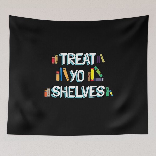 Item preview, Treat Yo Shelves Gift for Bibliophile Bookworm Librarian  designed and sold by The Junto Shop.