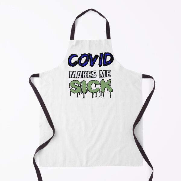 Item preview, Covid Makes Me Sick designed and sold by Surreallytee.