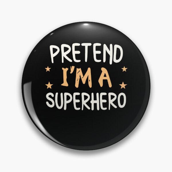 Item preview, Pretend Im A Superhero Lazy Halloween Day Costume Character Gift designed and sold by TMelonShop.