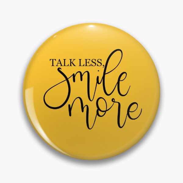 Item preview, Talk Less, Smile More designed and sold by writeanewpage.