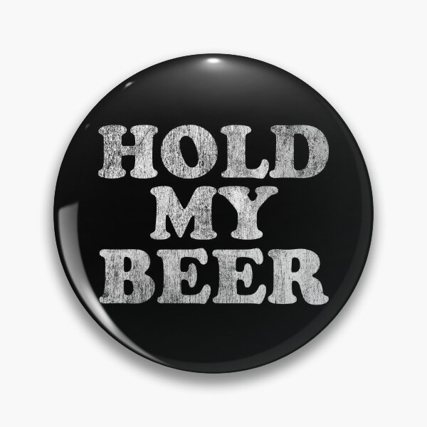 Item preview, Hold My Beer (on darks) designed and sold by brianhillDESIGN.