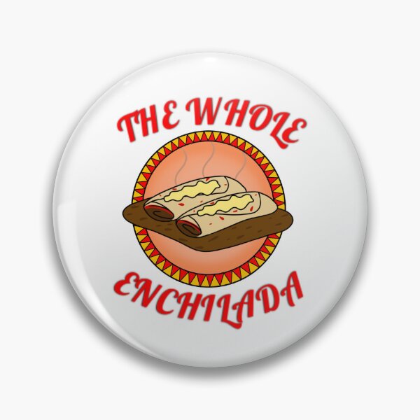 Item preview, The Whole Enchilada designed and sold by WatsonPhia.