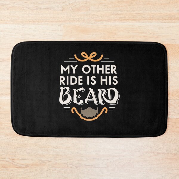 Item preview, My Other Ride is His Beard Witch Beard Day Growth Humor Gift designed and sold by TMelonShop.