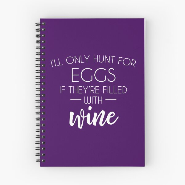 Item preview, I'll Only Hunt For Easter Eggs If They're Filled With Wine designed and sold by kjanedesigns.