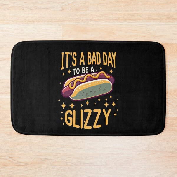 Item preview, It's A Bad Day To Be A Glizzy Gift designed and sold by TMelonShop.
