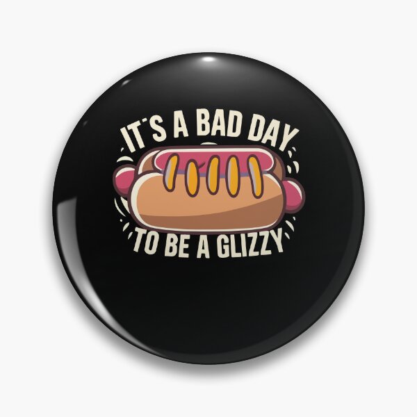 Item preview, It's A Bad Day To Be A Glizzy Street Food Grilling Picnic Gift designed and sold by TMelonShop.