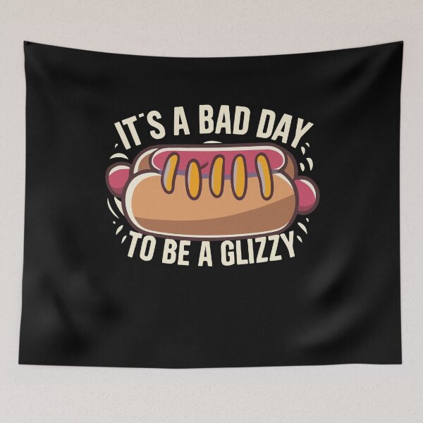 Item preview, It's A Bad Day To Be A Glizzy Street Food Grilling Picnic Gift designed and sold by TMelonShop.
