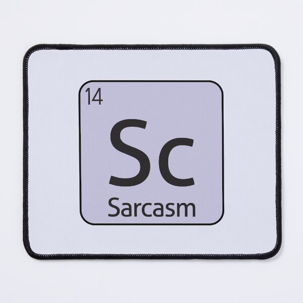 Item preview, Funny Sarcasm Element Sarcastic Sarcasm -  designed and sold by PurpleLoveStore.