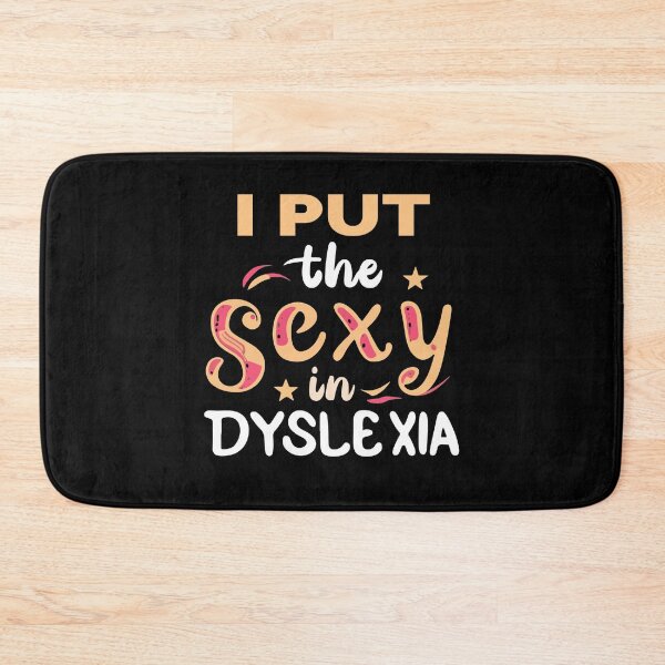 Item preview, I Put The Sexy In Dyslexia Humor Dyslexia Awareness Month Gift designed and sold by TMelonShop.