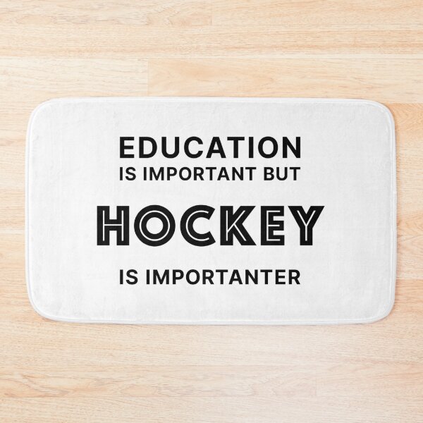 Item preview, Education is Important but Hockey is Importanter (Black text) designed and sold by STUDIO-72.