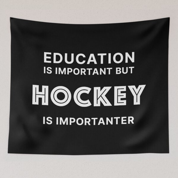 Item preview, Education is Important but Hockey is Importanter (White text) designed and sold by STUDIO-72.
