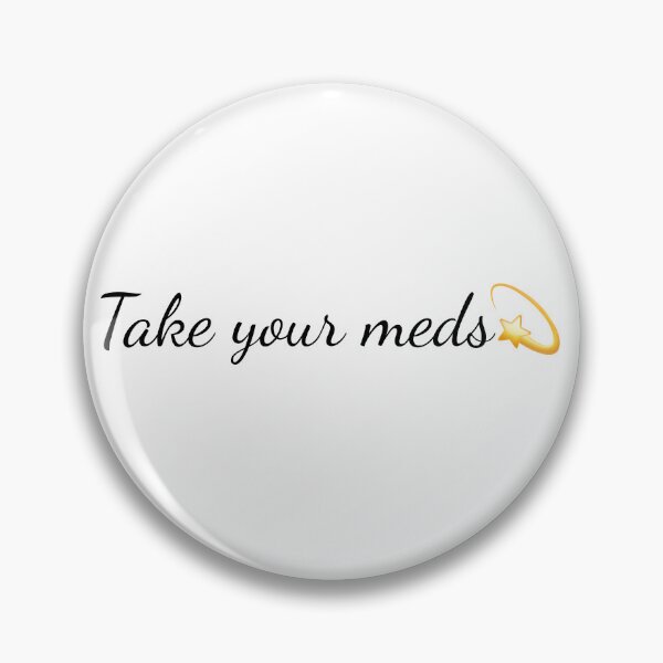 Item preview, Take your meds. Take ur meds designed and sold by Stocksjohn.