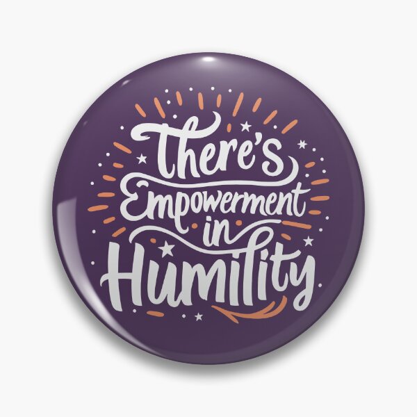 Item preview, There's Empowerment In Humility designed and sold by Esskay Designs.