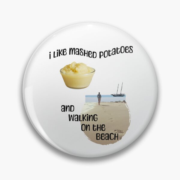 Item preview, I Like Mashed Potatoes and Walking on the Beach designed and sold by 5PointsDigital.