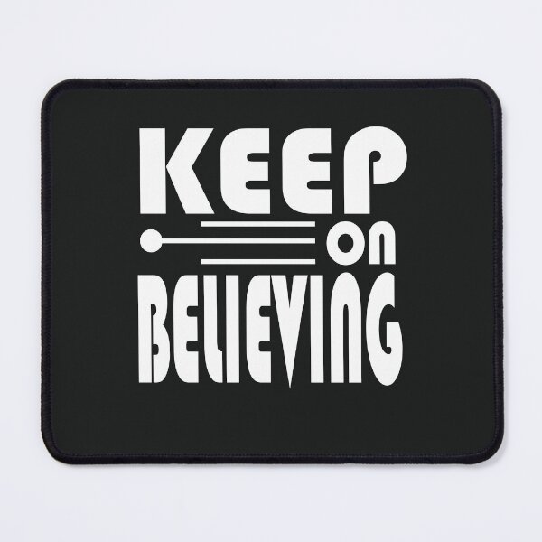 Item preview, Keep On Believing designed and sold by topzmart.