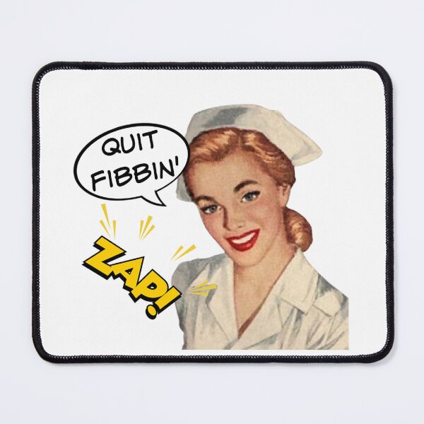 Item preview, Quit Fibbin'! Nurse Humor designed and sold by SSustainable.