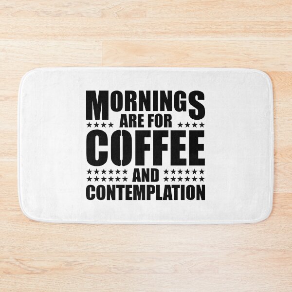 Item preview, Mornings Are For Coffee And Contemplation  designed and sold by nikolaj1301.