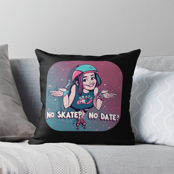 Item preview, No skate? No date! designed and sold by Betteroffweird.