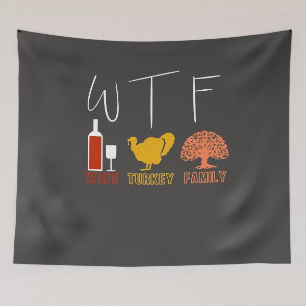 Item preview, Funny WTF Wine Turkey Family designed and sold by solosholdings.