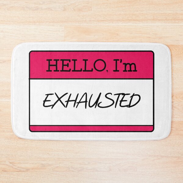 Item preview, Hello I am exhausted designed and sold by Safa  Reda.