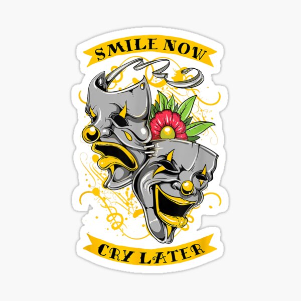 Smile now cry Later (Hot Pink ) - Vinyl sticker