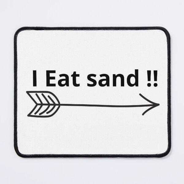 Item preview, I eat sand-I EAT SAND!! designed and sold by Creative-Wolf16.