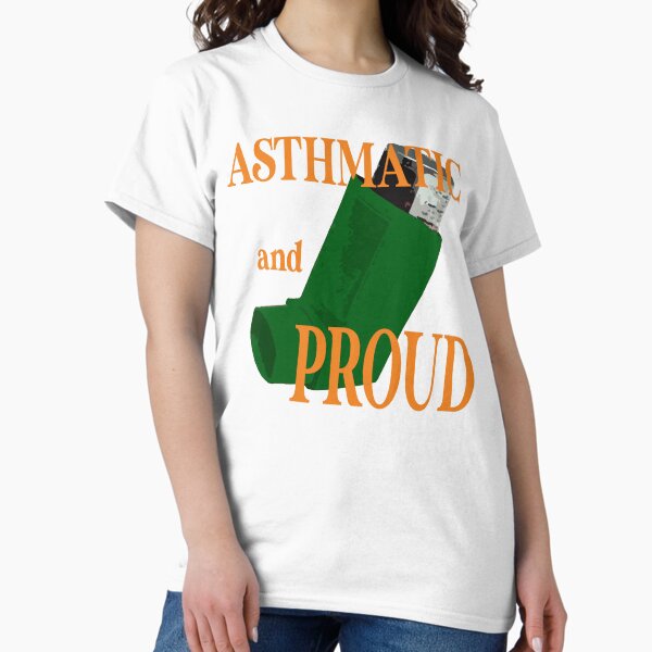 Item preview, Asthmatic And Proud designed and sold by willklump.