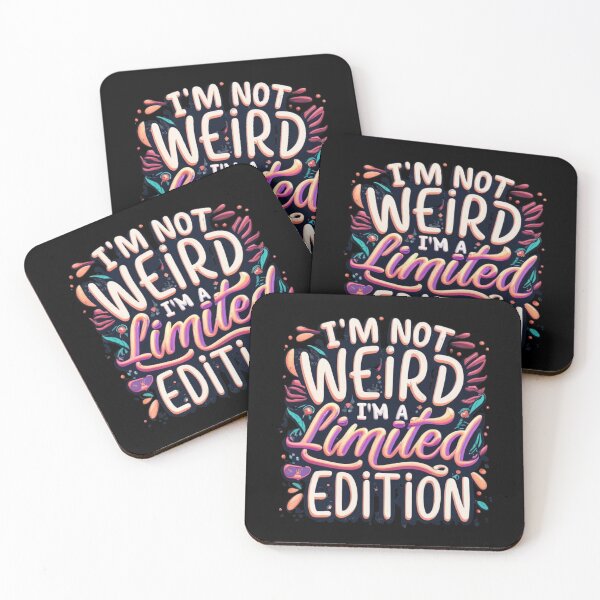 Item preview, I'm not weird, I'm a limited edition. designed and sold by Aktio  Design.