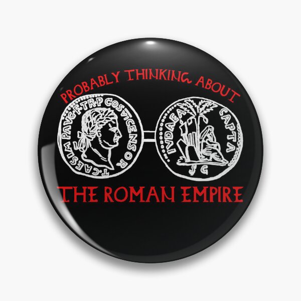 Item preview, Probably thinking about the Roman Empire funny meme designed and sold by incurablehippie.
