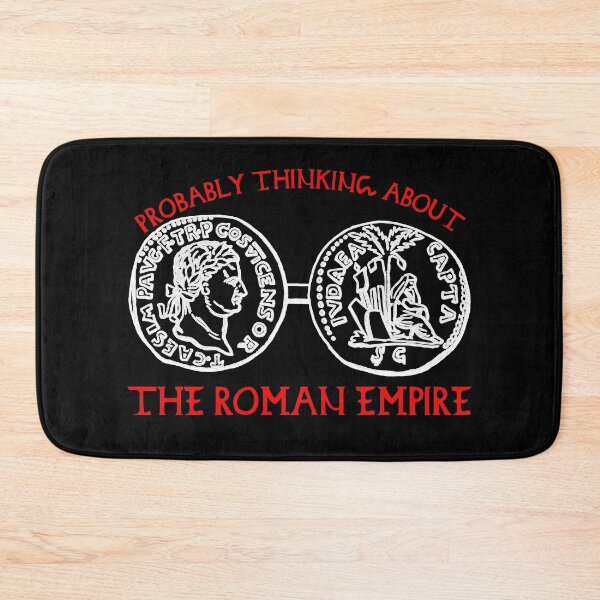 Item preview, Probably thinking about the Roman Empire funny meme designed and sold by incurablehippie.