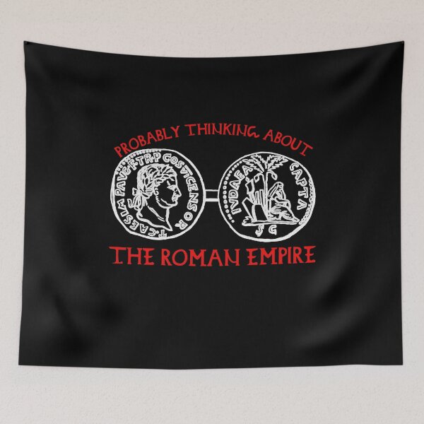 Item preview, Probably thinking about the Roman Empire funny meme designed and sold by incurablehippie.