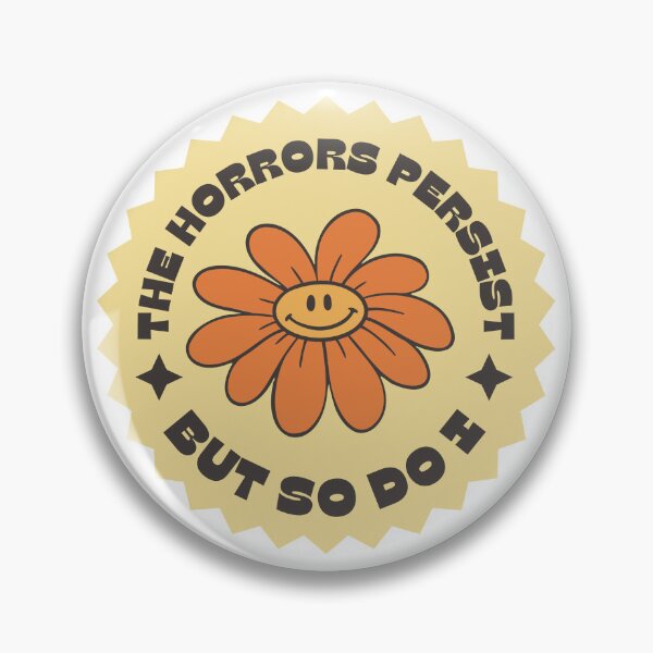 Item preview, The Horrors Persist But So Do I designed and sold by kkstickies.