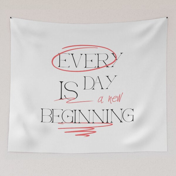 Item preview, Every Day Is A New Beginning designed and sold by pixelplaza.