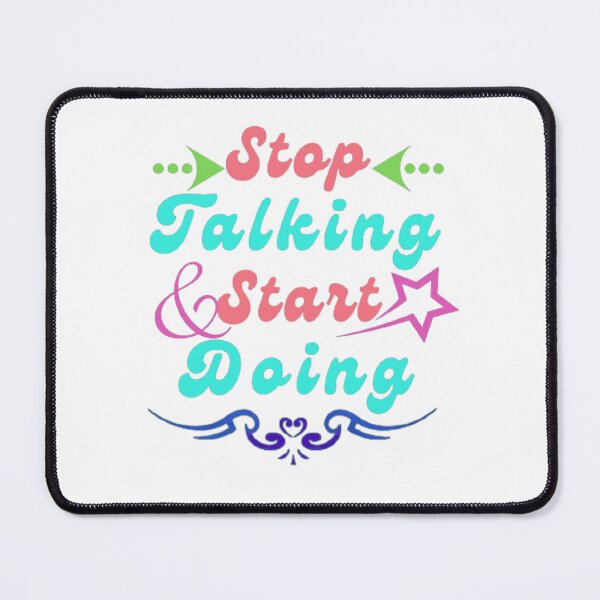 Item preview, Stop Talking Start Doing designed and sold by MEROSHOP9.