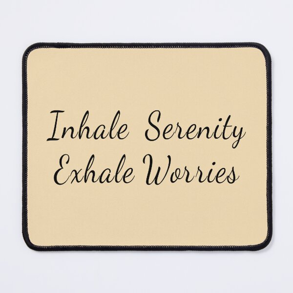 Item preview, Inhale Serenity Exhale Worries designed and sold by Art Happens.